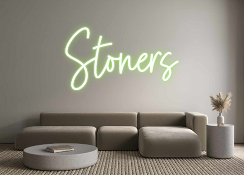 Custom Neon: Stoners