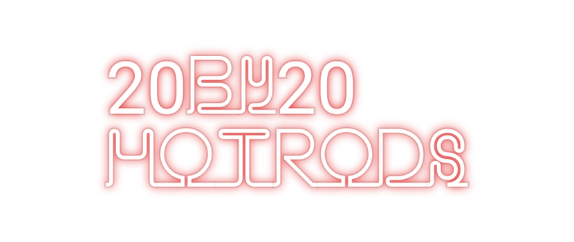Custom Neon:   20by20 
 Ho...