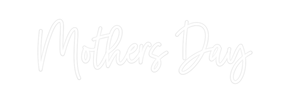 Custom Neon: Mothers Day