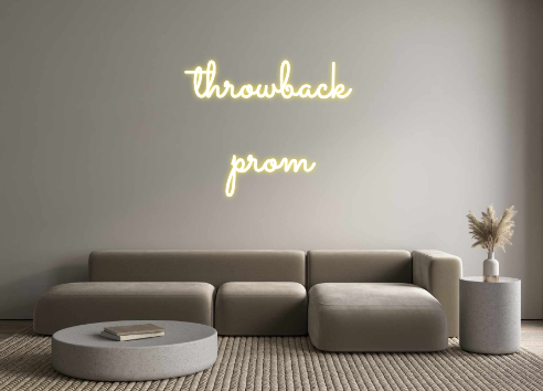 Custom Neon: throwback
prom