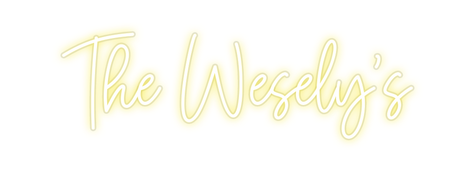 Custom Neon: The Wesely's