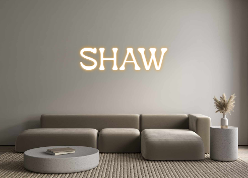 Custom Neon: SHAW