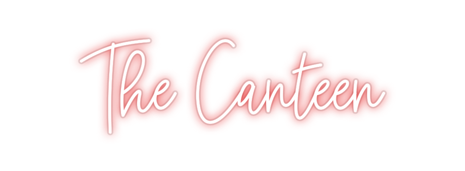 Custom Neon: The Canteen