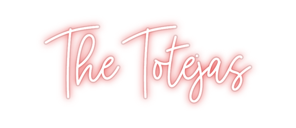 Custom Neon: The Totejas