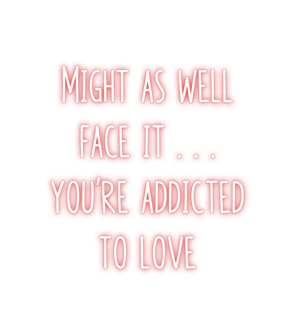 Custom Neon: Might as well...