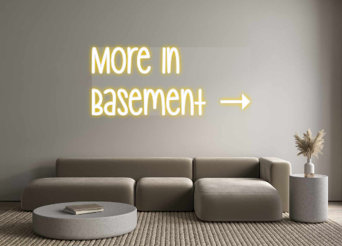 Custom Neon: More In
Basem...