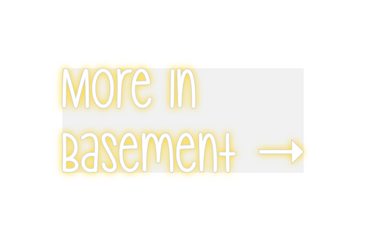 Custom Neon: More In
Basem...