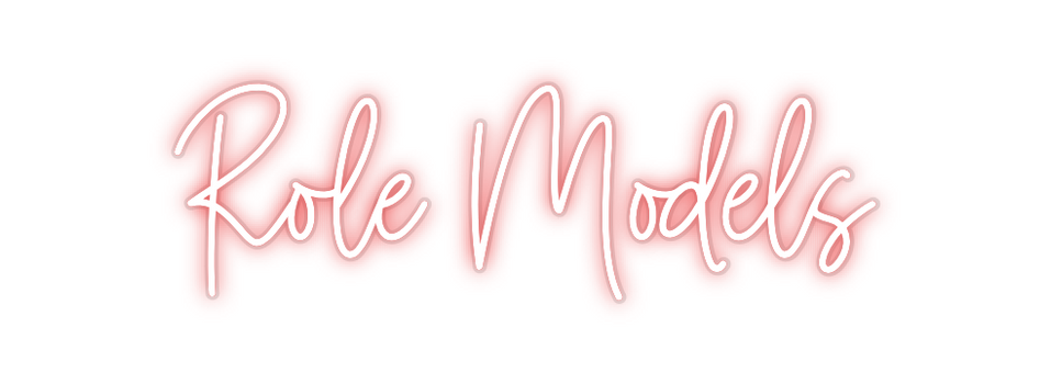 Custom Neon: Role Models