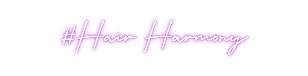 Custom Neon: #Hair Harmony