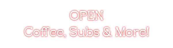 Custom Neon: OPEN
Coffee, ...