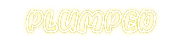 Custom Neon: PLUMPED