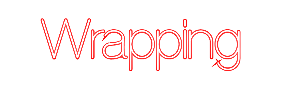 Custom Neon: Wrapping