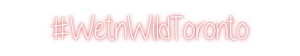 Custom Neon: #WetnWildToro...