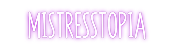 Custom Neon: MISTRESSTOPIA