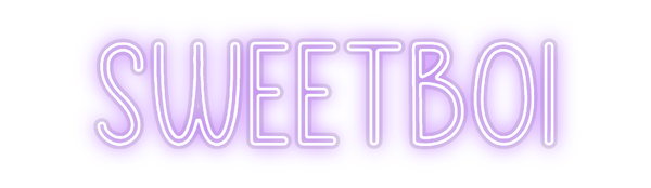 Custom Neon: Sweetboi