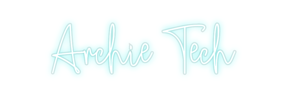 Custom Neon: Archie Tech