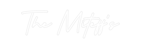 Custom Neon: The Miteff's