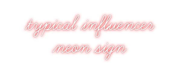 Custom Neon: typical influ...
