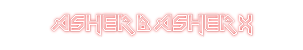 Custom Neon: AsherBasherX