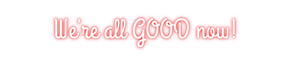 Custom Neon: We’re all GOO...
