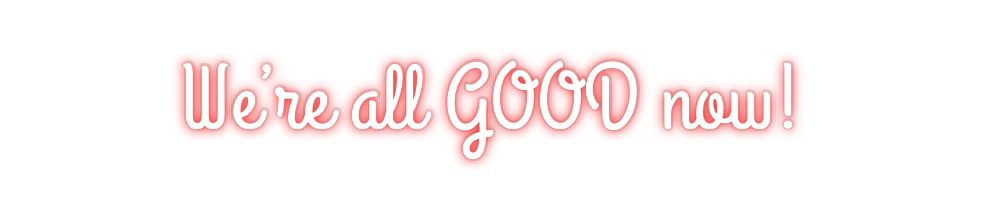 Custom Neon: We’re all GOO...