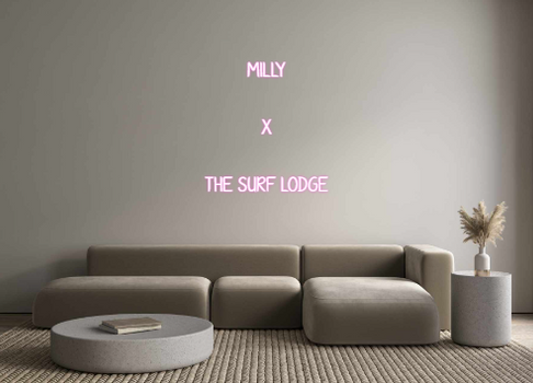 Custom Neon: MILLY 
X 
THE...