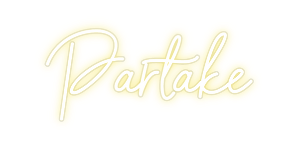 Custom Neon: Partake