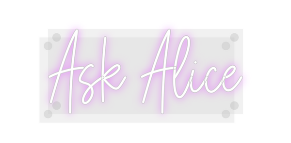 Custom Neon: Ask Alice