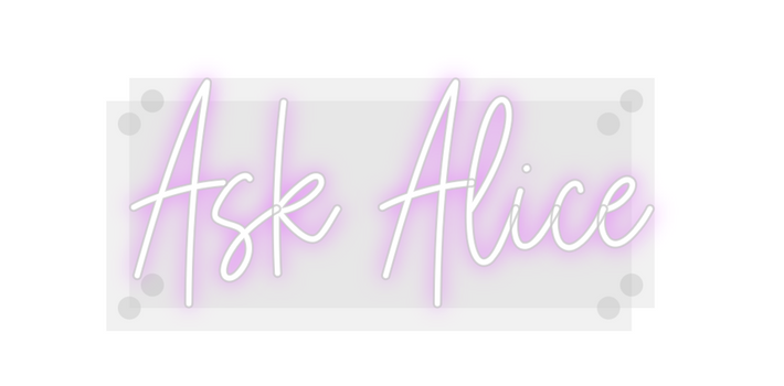 Custom Neon: Ask Alice