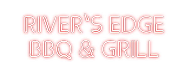 Custom Neon: RIVER'S EDGE
...