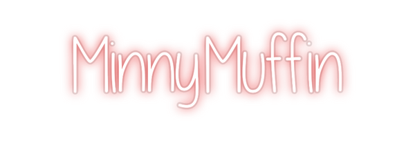 Custom Neon: MinnyMuffin