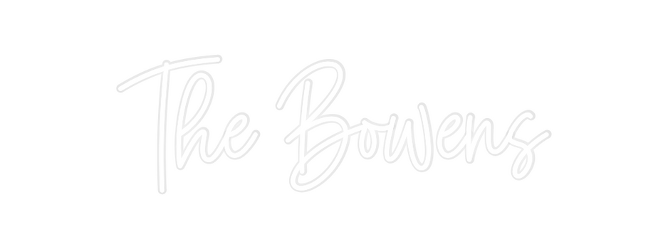 Custom Neon: The Bowens