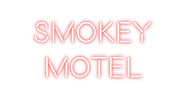 Custom Neon: Smokey
Motel