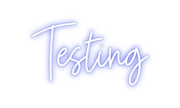 Custom Neon: Testing