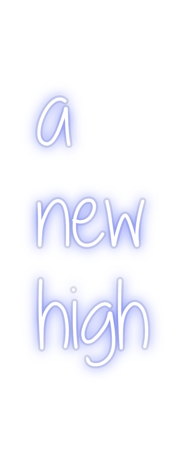 Custom Neon: a
new
high