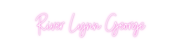 Custom Neon: River Lynn Ge...