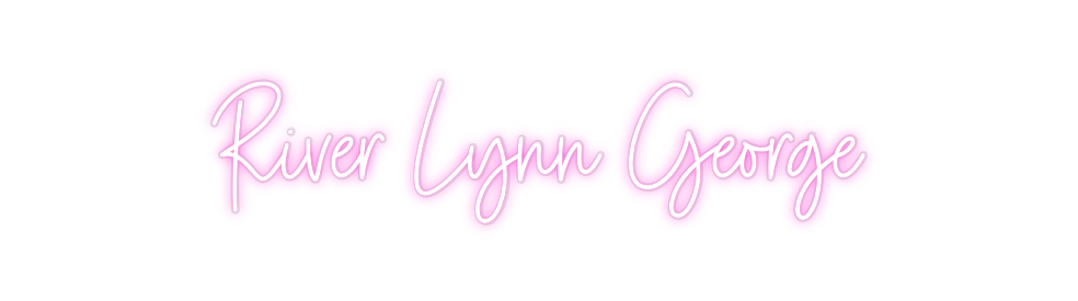 Custom Neon: River Lynn Ge...