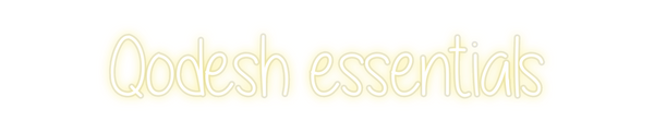 Custom Neon: Qodesh essent...