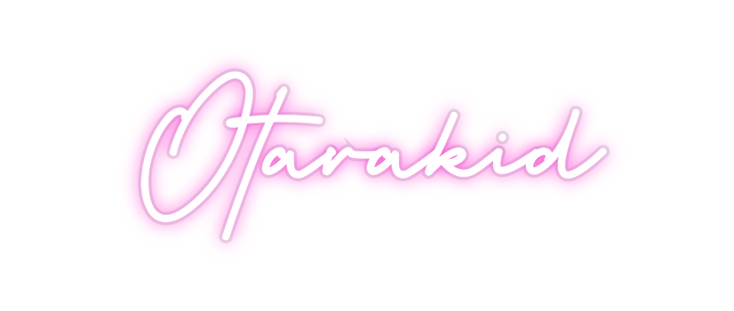 Custom Neon: Otarakid