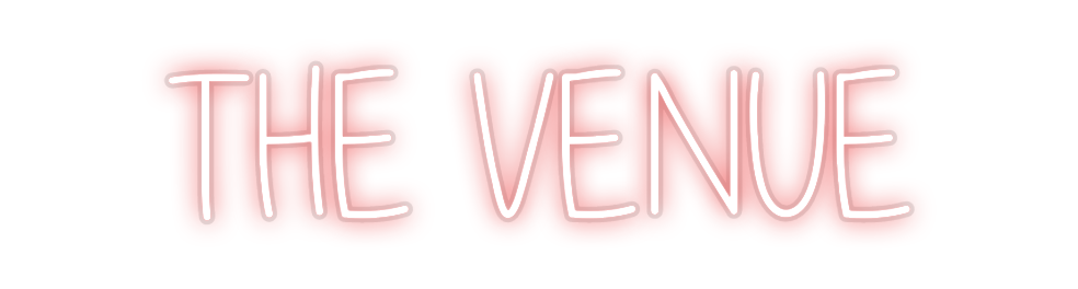 Custom Neon: THE VENUE