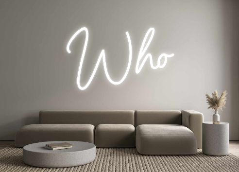 Custom Neon: Who