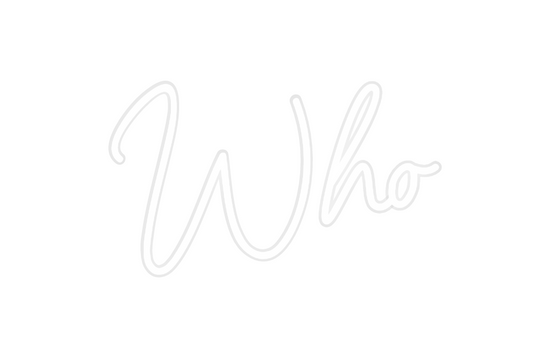 Custom Neon: Who