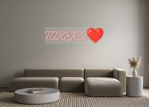 Custom Neon: TAKERA❤