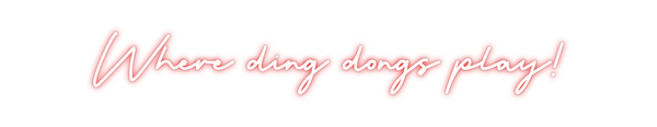 Custom Neon: Where ding do...