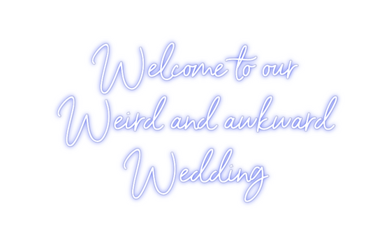 Custom Neon: Welcome to ou...