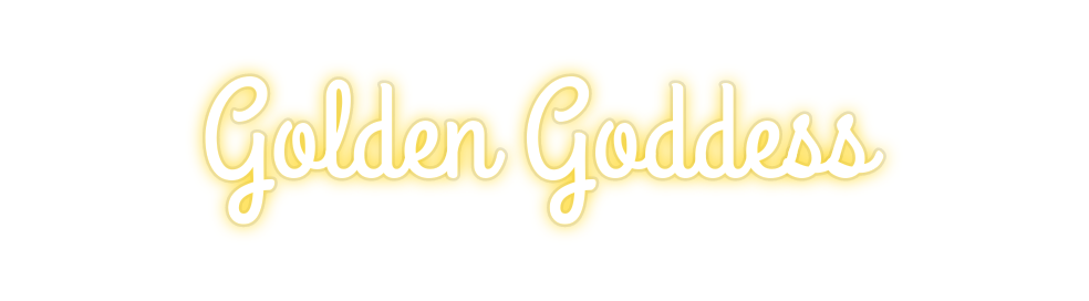 Custom Neon:  Golden Goddess
