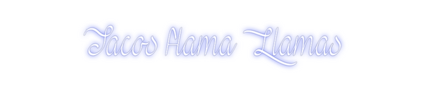 Custom Neon: Tacos flama L...