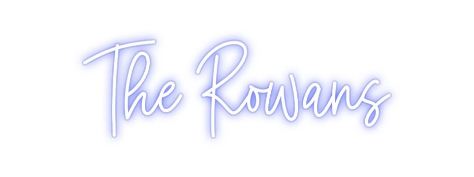Custom Neon: The Rowans