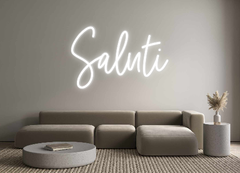 Custom Neon: Saluti