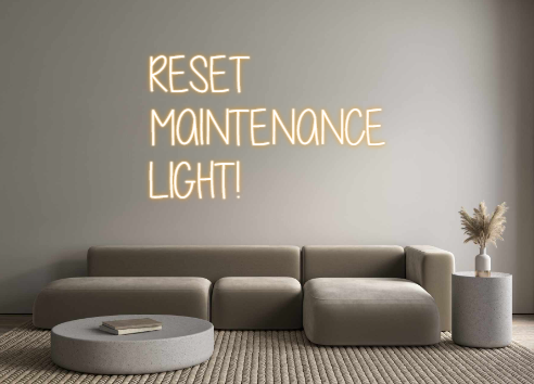 Custom Neon: RESET
MAINTEN...